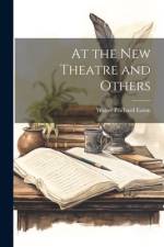 At the New Theatre and Others af Walter Prichard Eaton