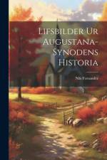 Lifsbilder ur Augustana-Synodens Historia af Nils Forsander