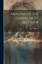 Analysis of the Gospel of St. Matthew af Lewis Hughes
