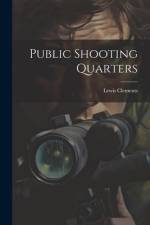 Public Shooting Quarters af Lewis Clements