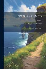 Proceedings: Irish MSS. Series. Vol. 1; Series 1 af Royal Irish Academy