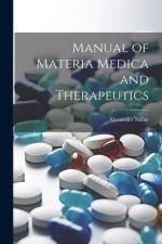 Manual of Materia Medica and Therapeutics af Alexander Milne