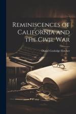 Reminiscences of California and the Civil War af Daniel Cooledge Fletcher