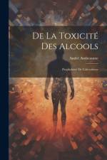 De la Toxicité des Alcools af Andre Antheaume