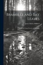 Brambles and Bay Leaves: Essays on Things Homely and Beautiful af James Shirley Hibberd