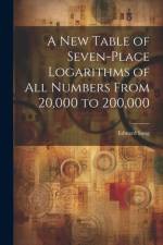 A New Table of Seven-Place Logarithms of All Numbers From 20,000 to 200,000 af Edward Sang