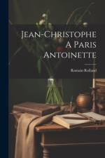 Jean-Christophe A Paris Antoinette af Romain Rolland