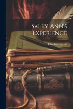 Sally Ann's Experience af Eliza Calvert Hall
