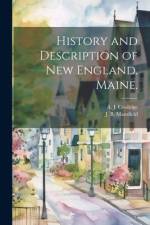 History and Description of New England. Maine. af J B Mansfield