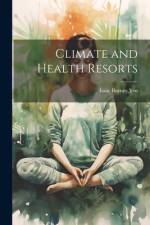 Climate and Health Resorts af Isaac Burney Yeo