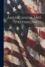 Americanism and Preparedness af Anonymous