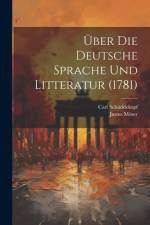 Über Die Deutsche Sprache Und Litteratur (1781) af Justus MÃ¶ser