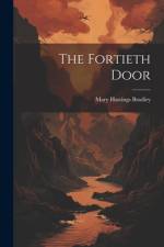 The Fortieth Door af Mary Hastings Bradley