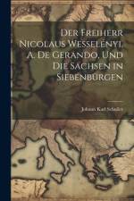 Der Freiherr Nicolaus Wesselényi, A. de Gerando, und die Sachsen in Siebenbürgen af Johann Karl Schuller