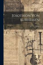Idiotikon von Kurhessen af A F C Vilmar