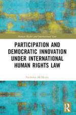 Participation and Democratic Innovation Under International Human Rights Law af Nicholas McMurry
