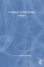 A History of Pre-Cinema V1 af Stephen Herbert