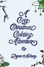 Cozy Christmas Coloring Adventure af Lauren Ashbury