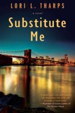 Substitute Me af Lori L. Tharps