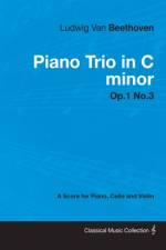 Ludwig Van Beethoven - Piano Trio in C minor - Op. 1/No. 3 - A Score for Piano, Cello and Violin af Ludwig van Beethoven
