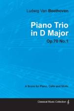 Ludwig Van Beethoven - Piano Trio in D Major - Op. 70/No. 1 - A Score for Piano, Cello and Violin;With a Biography by Joseph Otten af Ludwig van Beethoven