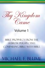 Thy Kingdom Came - Vol. I af Michael F Blume