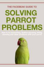 The Facebeak Guide to Solving Parrot Problems af Anne Smerdon