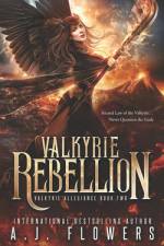 Valkyrie Rebellion af A J Flowers