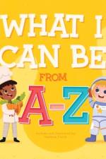 What I Can Be From A-Z af Vanessa Forte