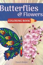 Butterfly and Flowers Coloring Book af Diana Blanton