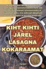 KIHT KIHTI JÄREL LASAGNA KOKARAAMAT af Olga Jõgi