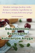Dekadentinio ¿varcvaldo kulinarijos knyga af Lukrecija Stasi¿nait¿