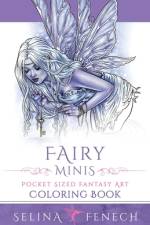 Fairy Minis - Pocket Sized Fairy Fantasy Art Coloring Book af Selina Fenech