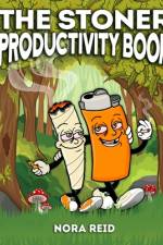 The Stoner Productivity Book - An Adult Stoner Activity Book With Psychedelic Coloring Pages, Sudokus, Word Searches and More - For Stress Relief & Relaxation af Nora Reid