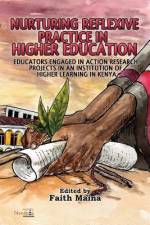 Nurturing Reflexive Practice in Higher Education af Faith Maina
