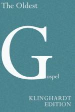 The Oldest Gospel: A Missing Link in New Testament Scholarship: A Missing Link in New Testament Scholarship af Matthias Klinghardt