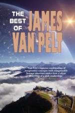 The Best of James Van Pelt af James Van Pelt