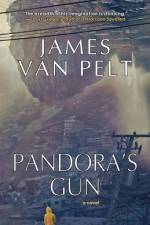 Pandora's Gun af James Van Pelt