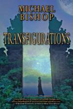 Transfigurations af Michael Bishop