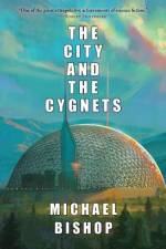 The City and the Cygnets af Michael Bishop