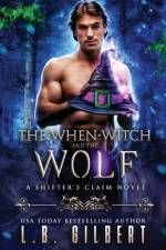 The When-Witch and the Wolf af L. B. Gilbert