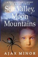 Sun Valley, Moon Mountains af Ajax Minor