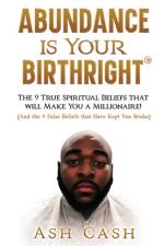 Abundance Is Your Birthright af Ash Cash