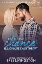 Her Second Chance Billionaire Sweetheart af Bree Livingston
