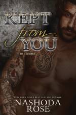 Kept from You af Nashoda Rose