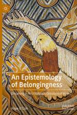 An Epistemology of Belongingness af Hope O'Chin