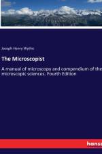 The Microscopist af Joseph Henry Wythe