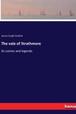 The vale of Strathmore af James Cargill Guthrie