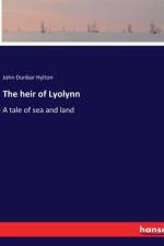 The heir of Lyolynn af John Dunbar Hylton