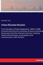 Union-Disunion-Reunion af Samuel S. Cox